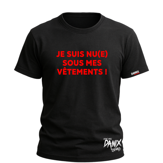 Tshirt Je suis nu(e) sous mes vêtements [DANIX CENSORED]